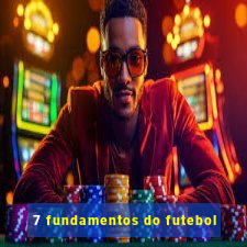 7 fundamentos do futebol